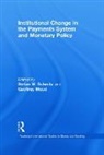 Stefan W. Schmitz, Stefan W. (Oesterreichische National Bank Schmitz, Stefan W. Wood Schmitz, Schmitz Stefan W., Geoffrey Wood - Institutional Change in the Payments System and Monetary Policy