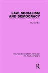 Q Paul - Law, Socialism and Democracy Routledge Library Editions: Political