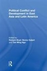 Richard (Leiden University Boyd, Galjart Benno, Richard Boyd, Tak-Wing Ngo - Political Conflict and Development in East Asia and Latin America