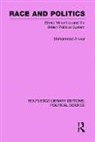 Muhammad Anwar, Muhammad (University of Warwick Anwar, Anwar Muhammad - Race and Politics Routledge Library Editions: Political Science: