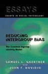 John F Dovidio, John F. Dovidio, Dovidio John F., Samuel L Gaertner, Samuel L. Gaertner, Samuel L. Dovidio Gaertner... - Reducing Intergroup Bias