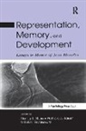 Nancy L. Bauer Stein, Patricia J. Bauer, Bauer Patricia J., George Mandler, Mandler George, Mitchell Rabinowitz... - Representation, Memory, and Development