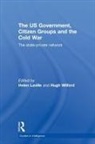 Helen Wilford Laville, Helen Laville, Hugh Wilford - Us Government, Citizen Groups and the Cold War