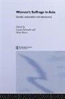 Louise (Australian National University Edwards, Louise Edwards, Mina Roces - Women''s Suffrage in Asia