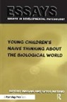 Giyoo Hatano, Giyoo Inagaki Hatano, Hatano Giyoo, Kayoko Inagaki, Inagaki Kayoko - Young Children''s Thinking About Biological World