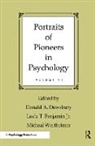 Donald A. Benjamin Dewsbury, Ludy T. Benjamin Jr., Donald A. Dewsbury, Michael Wertheimer - Portraits of Pioneers in Psychology