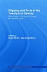 David Slack Pinder, David Pinder, Pinder David, Brian Slack, Slack Brian - Shipping and Ports in the Twenty-First Century