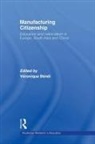 Veronique Benei, Veronique Benei, Benei Veronique - Manufacturing Citizenship