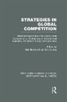 Neil Vahlne Hood, Neil Hood, Hood Neil, Jan-Erik Vahlne, Vahlne Jan-Erik - Strategies in Global Competition (Rle International Business)