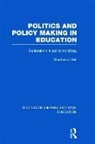 Stephen J. Ball, Stephen J. (Institute of Education Ball - Politics and Policy Making in Education