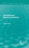 John Foster - Evolutionary Macroeconomics (Routledge Revivals)