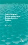 Bob Jessop, Bob (Lancaster University Jessop, Jessop Bob - Traditionalism, Conservatism and British Political Culture Routledge