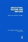 Bruce Carrington, Carrington Bruce, Barry Troyna, Barry Carrington Troyna, Troyna Barry - Education, Racism and Reform (Rle Edu J)