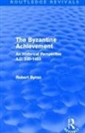 Robert Byron, Byron Robert - Byzantine Achievement (Routledge Revivals)