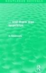 E. Cashmore, Ellis Cashmore, Ellis (Ashton University Cashmore, Professor Ellis Cashmore, Professor Ellis (Ashton University Cashmore, Cashmore E. - ... And There Was Telev!s!on (Routledge Revivals)