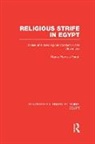 Nadia Farah, Nadia (American University in Cairo) Farah - Religious Strife in Egypt (Rle Egypt)