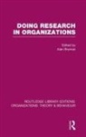 Alan Bryman, Alan Bryman, Bryman Alan - Doing Research in Organizations (Rle: Organizations)