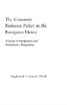 Eugenia Da Conceicao-Heldt, Eugenia (Technische Universita Da Conceicao-Heldt, Eugénia Da Conceição-Heldt, Eugenia Da Condeicao-Heldt, Eugénia da Condeição-Heldt - Common Fisheries Policy in the European Union
