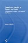 Riad M. Nasser, Nasser Riad M. - Palestinian Identity in Jordan and Israel