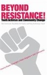 Pedro Cammarota Noguera, Julio Cammarota, Cammarota Julio, Shawn Ginwright, Ginwright Shawn, Pedro Noguera... - Beyond Resistance! Youth Activism and Community Change