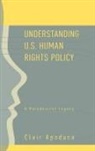 Clair Apodaca, Clair (Florida International University Apodaca, Apodaca Clair - Understanding U.s. Human Rights Policy