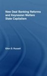 Ellen Russell, Ellen (Canadian Centre for Policy Alterna Russell, Russell Ellen - New Deal Banking Reforms and Keynesian Welfare State Capitalism