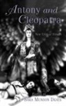 Sara M. Deats, Sara M. Deats, Deats Sara M. - Antony and Cleopatra