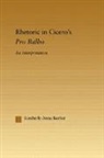 Kimberly A. Barber - Rhetoric in Cicero''s Pro Balbo