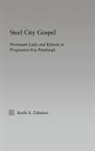 Keith A Zahniser, Keith A. Zahniser, Zahniser Keith A. - Steel City Gospel