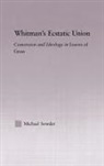 Michael Sowder, Sowder Michael - Whitman''s Ecstatic Union