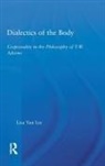 Lisa Yun Lee, Lee Lisa Yun - Dialectics of the Body