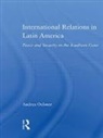 Andrea Oelsner, Oelsner Andrea - International Relations in Latin America