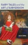 Jack Zipes - Fairy Tales and the Art of Subversion