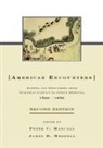 Peter C. (University of Southern Californ Mancall, Peter C. Mancall, Mancall Peter C., James Merrell - American Encounters