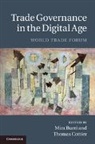 Mira Cottier Burri, Mira Burri, Burri Mira, Thomas Cottier, Cottier Thomas - Trade Governance in the Digital Age