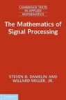 Steven B. Damelin, Steven B. Miller Damelin, Jr Miller, Jr Willard Miller - Mathematics of Signal Processing