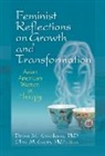 Debra M. (Alliant International Universi Kawahara, Debra M. Espin Kawahara, Olivia M. Espin, Espin Olivia M., Debra M. Kawahara, Kawahara Debra M. - Feminist Reflections on Growth and Transformation