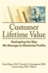David Keiningham Bejou, Lerzan Aksoy, Aksoy Lerzan, David Bejou, Bejou David, Timothy Keiningham... - Customer Lifetime Value