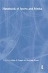 Arthur A. Bryant Raney, Jennings Bryant, Arthur A Raney, Arthur A. Raney - Handbook of Sports and Media
