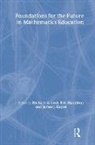Richard A. Hamilton Lesh, Eric Hamilton, Hamilton Eric, James J. Kaput, Kaput James J., Richard A. Lesh... - Foundations for the Future in Mathematics Education