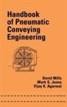 Vijay K. Agarwal, Agarwal Vijay K., Mark G. Jones, Jones Mark G., David Mills, David (The University of Newcastle Mills... - Handbook of Pneumatic Conveying Engineering