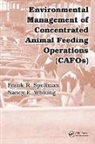 Frank R. Spellman, Frank R. Whiting Spellman, Spellman Frank R., Nancy E. Whiting, Whiting Nancy E. - Environmental Management of Concentrated Animal Feeding Operations