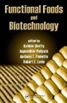 Kalidas (University of Massachusetts Shetty, Kalidas Paliyath Shetty, Robert E. Levin, Levin Robert E., Gopinadhan Paliyath, Paliyath Gopinadhan... - Functional Foods and Biotechnology