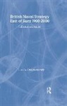 Greg Kennedy, Greg Kennedy - British Naval Strategy East of Suez, 1900-2000