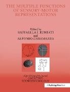 Raffaella. I. (Sissa Rumiati, Raffaella. I. Caramazza Rumiati, Alfonso Caramazza, Raffaella. I. Rumiati - Multiple Functions of Sensory-Motor Representations