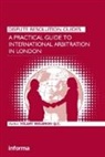 Hilary Heilbron, Heilbron Hilary - Practical Guide to International Arbitration in London