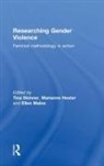 Tina Hester Skinner, Marianne Hester, Hester Marianne, Ellen Malos, Malos Ellen, Tina Skinner - Researching Gender Violence