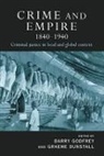 Barry (University of Liverpool Godfrey, Barry Dunstall Godfrey, Graeme Dunstall, Dunstall Graeme, Barry Godfrey, Godfrey Barry - Crime and Empire 1840 - 1940