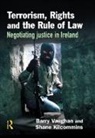 Shane Kilcommins, Barry Vaughan, Barry Kilcommins Vaughan, Vaughan Barry - Terrorism, Rights and the Rule of Law