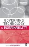 Joseph Murphy - Governing Technology for Sustainability
